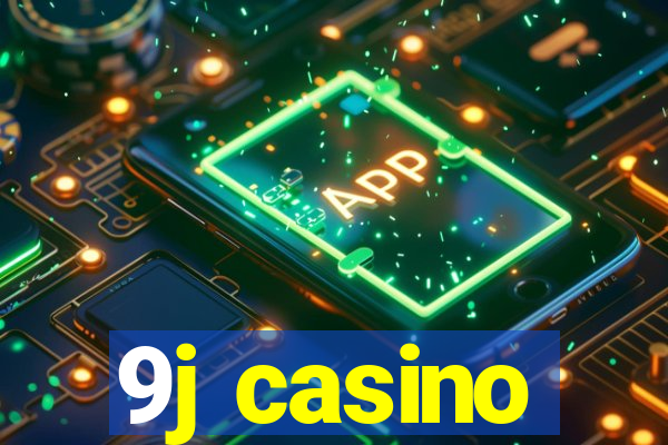 9j casino