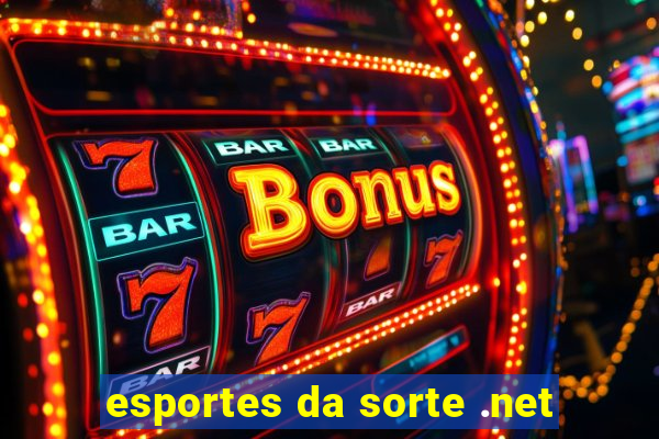 esportes da sorte .net