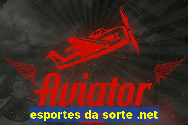 esportes da sorte .net