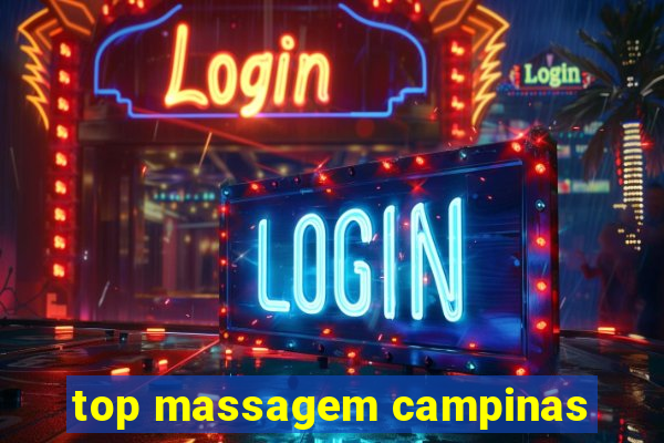 top massagem campinas