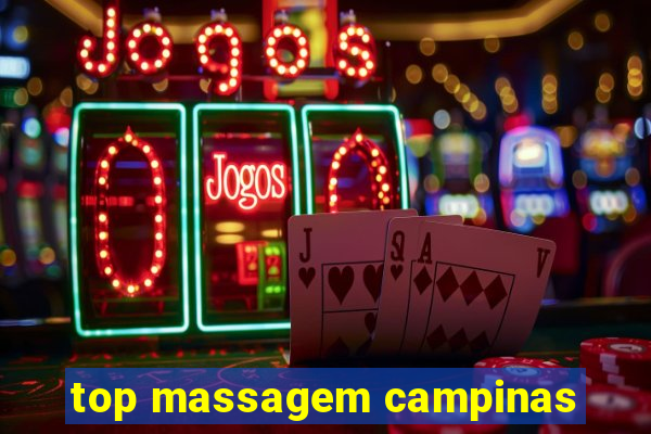 top massagem campinas