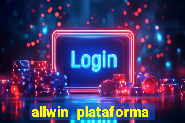 allwin plataforma de jogos