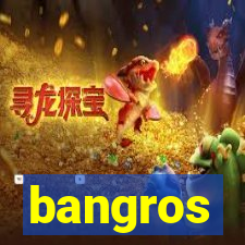 bangros