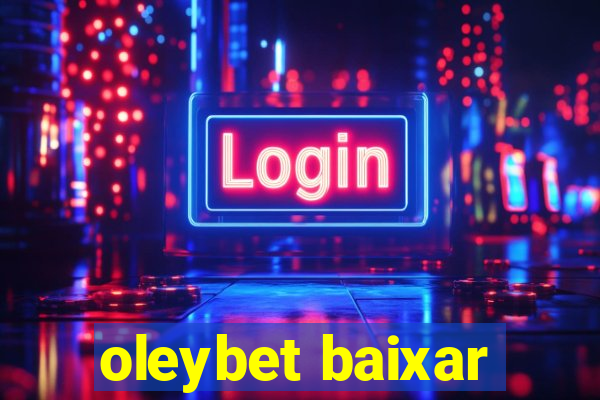 oleybet baixar