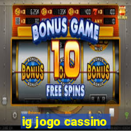 ig jogo cassino