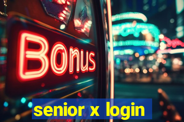 senior x login