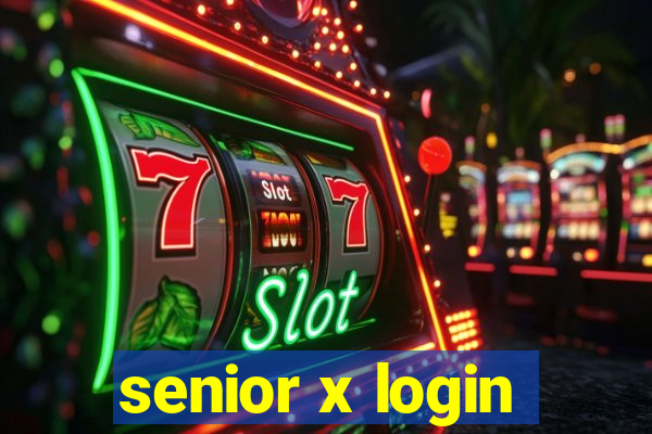 senior x login