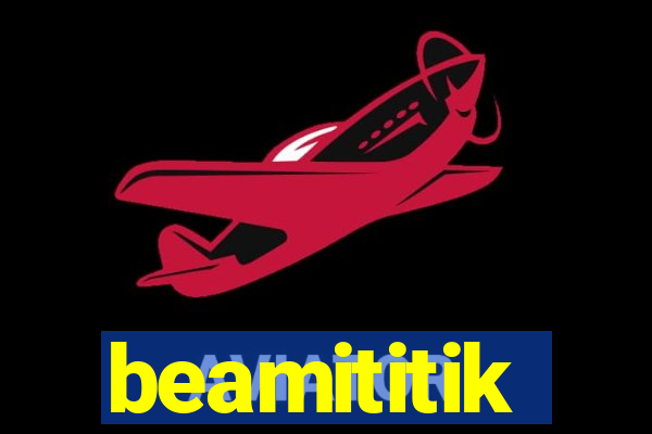 beamititik