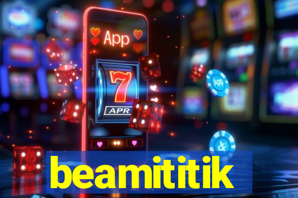 beamititik