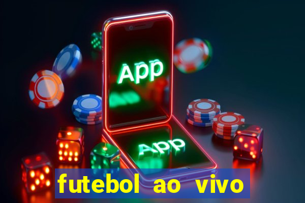 futebol ao vivo multi canais