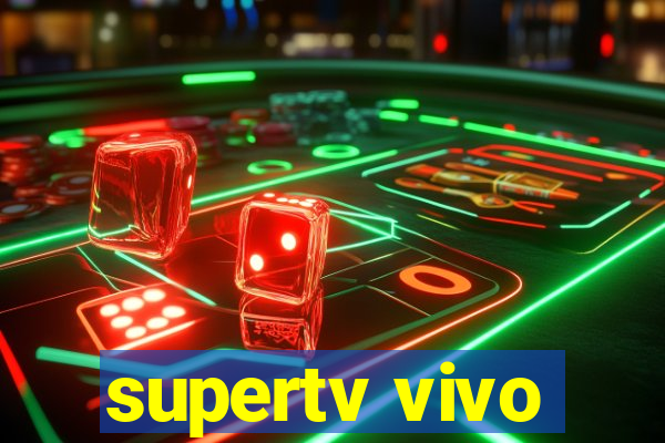 supertv vivo