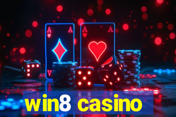 win8 casino