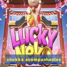 shokka acompanhantes