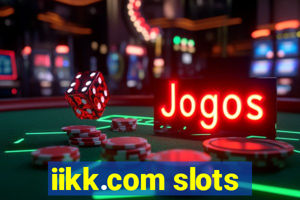 iikk.com slots