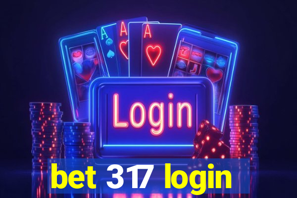 bet 317 login