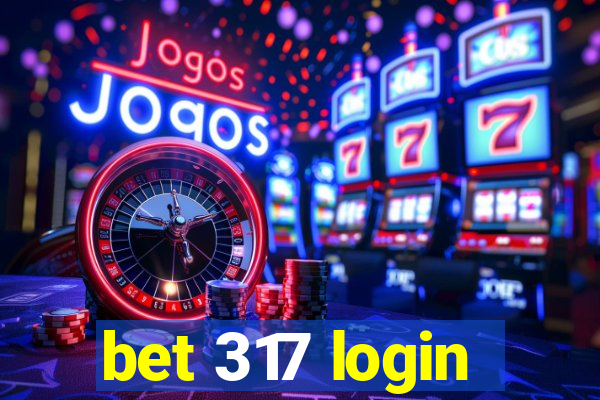 bet 317 login