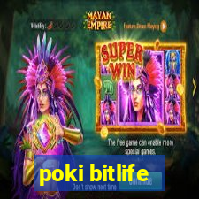 poki bitlife