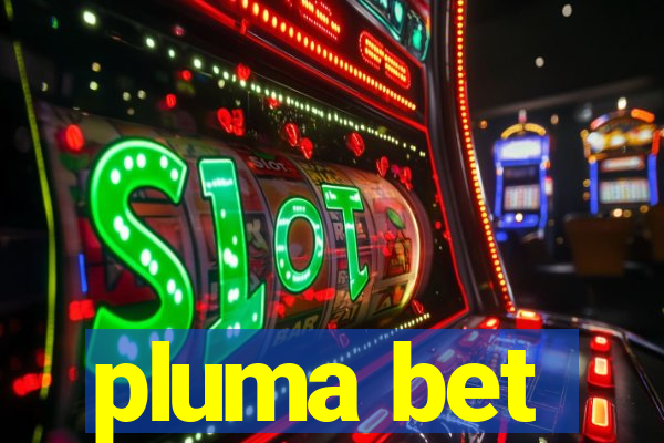 pluma bet