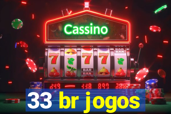 33 br jogos