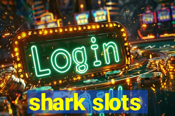 shark slots