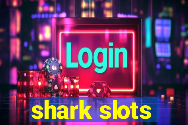 shark slots