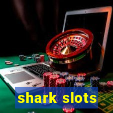 shark slots