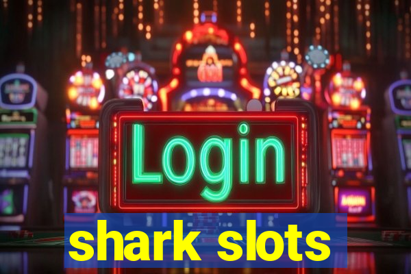 shark slots