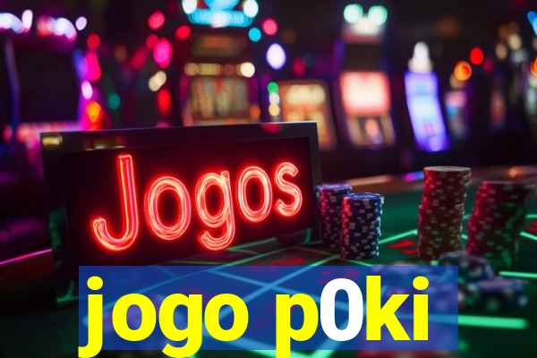 jogo p0ki