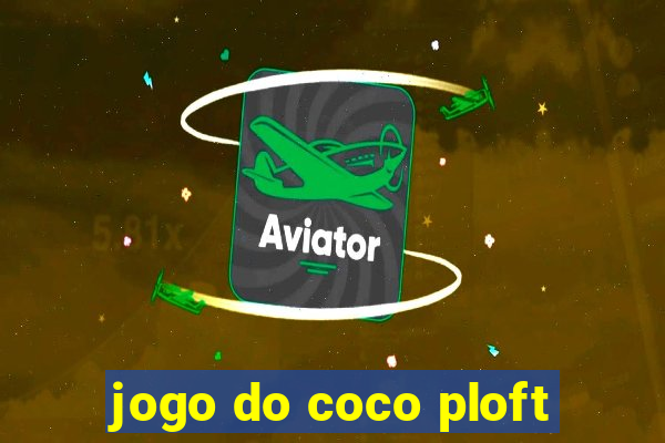 jogo do coco ploft