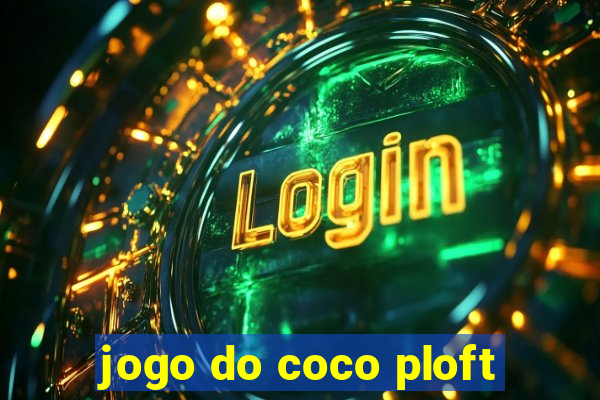 jogo do coco ploft