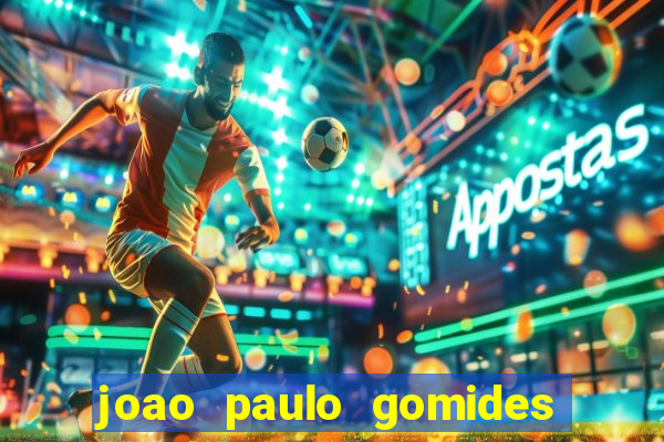 joao paulo gomides dos santos