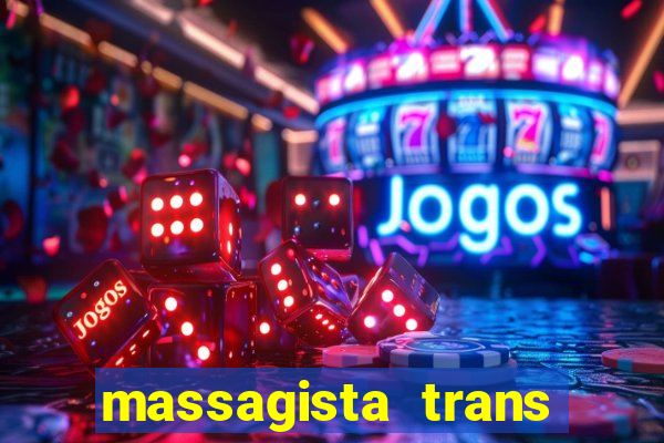 massagista trans sao paulo