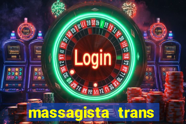 massagista trans sao paulo