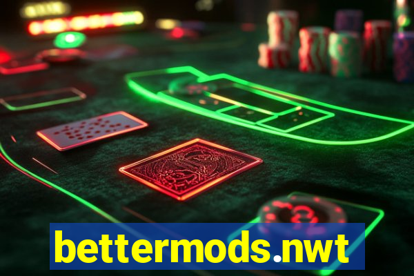 bettermods.nwt