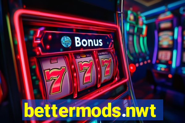 bettermods.nwt