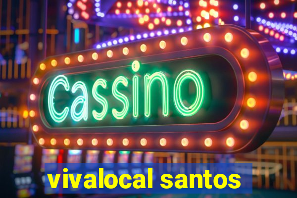 vivalocal santos