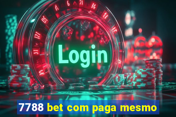 7788 bet com paga mesmo