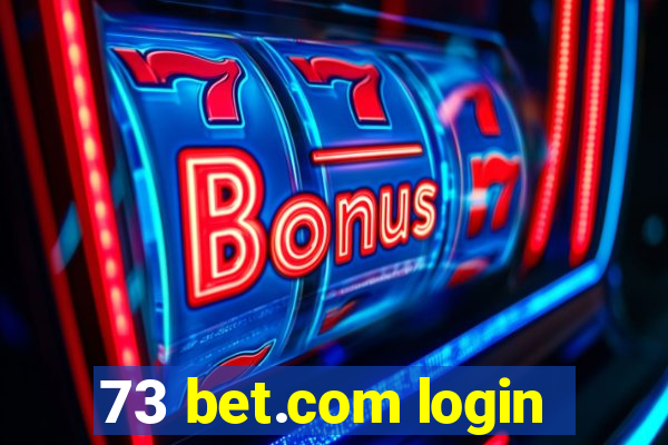 73 bet.com login