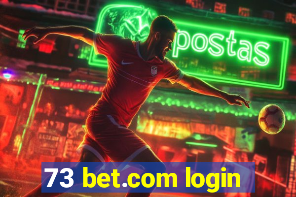 73 bet.com login