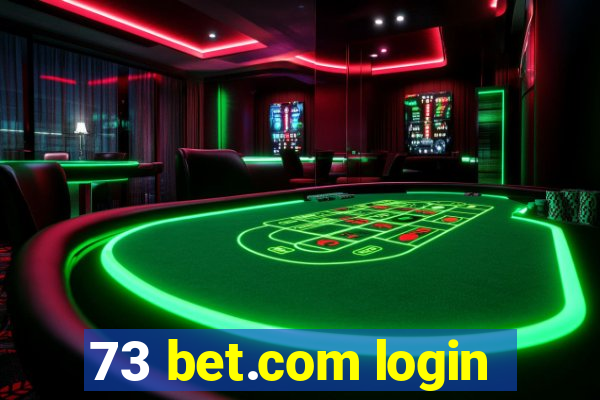 73 bet.com login