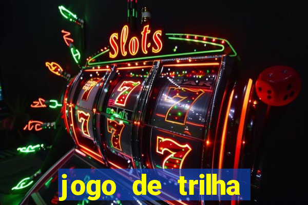 jogo de trilha para imprimir