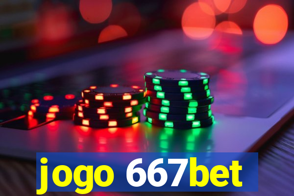 jogo 667bet