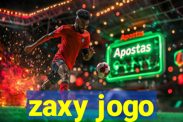 zaxy jogo