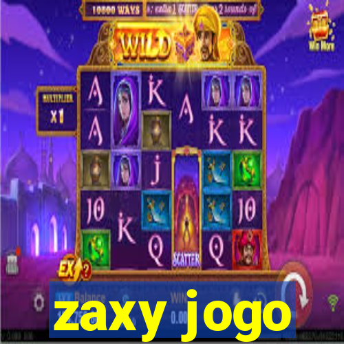 zaxy jogo