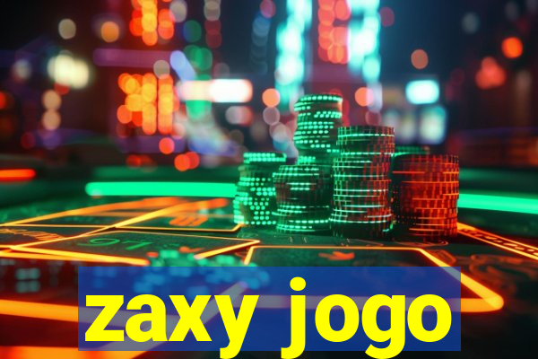 zaxy jogo