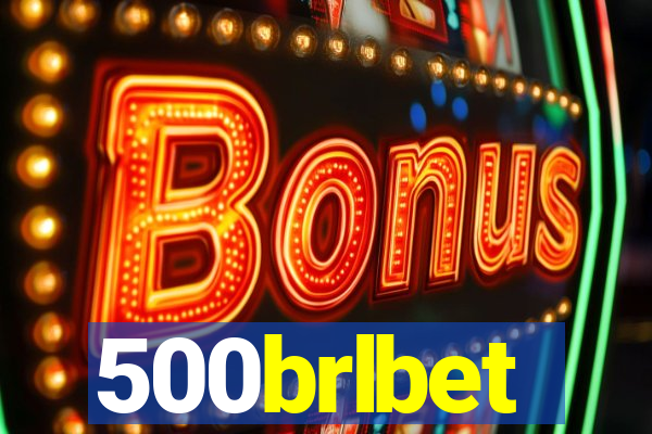 500brlbet