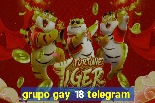 grupo gay 18 telegram