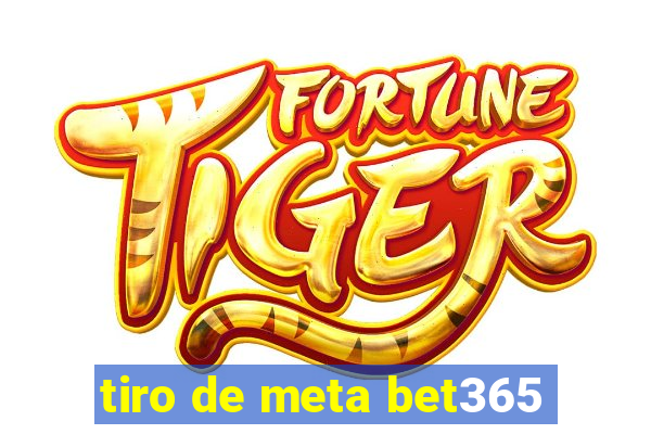 tiro de meta bet365