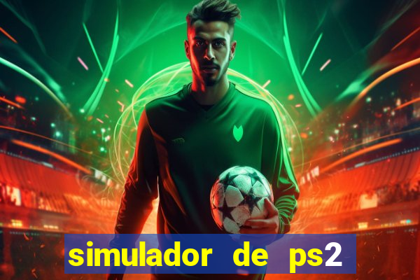 simulador de ps2 para pc