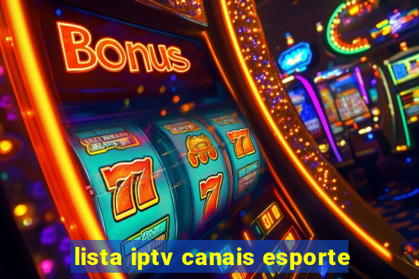 lista iptv canais esporte